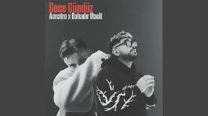 Gece Gündüz ft Bahadır Macit