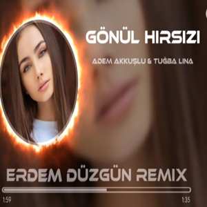 Gönül Hırsızı feat Tuğba Lina (Erdem Düzgün Remix)