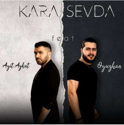 Kara Sevda (feat Oğuzhan)