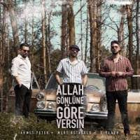 Allah Gönlüne Göre Versin ft. G-Flash & Mert Ustaoğlu