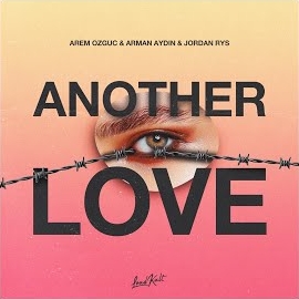 Another Love ft Arman Aydin, Jordan Rys