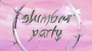 Slumber Party ft Princess Nokia