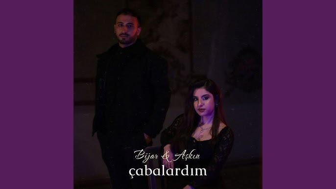 Çabalardım ft Bijar