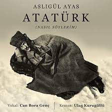 Atatürk (Nasıl Söylerim)