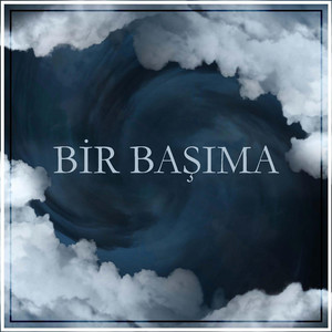 Bir Başıma ft Tenkit