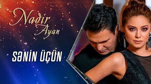 Senin üçün ft Nadir Qafarzade