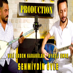 Senmiydin Öyle (feat Veli Erdem Karakülah)