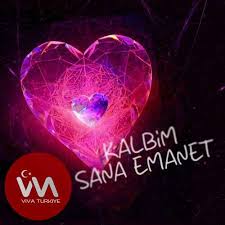 Kalbim Sana Emanet