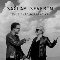 Sağlam Severim ft. Talat Er