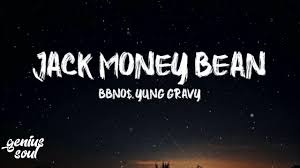 Jack Money Bean ft Yung Gravy