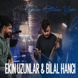 Gelin Ettiler Yari (feat Ekin Uzunlar)