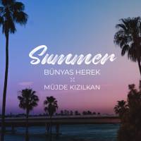 Summer feat. Müjde Kızılkan