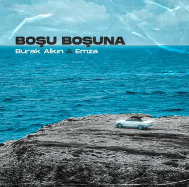 Boşu Boşuna (feat Emza)