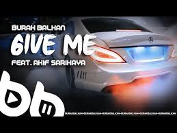 feat Akif Sarıkaya-Give Me