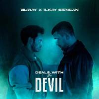Deals With The Devil ft. Ilkay Sencan