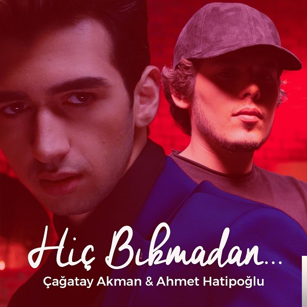feat Ahmet Hatipoğlu-Hiç Bıkmadan