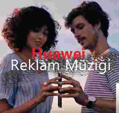 Huawei Reklam Müziği (Deep Lover Edit)