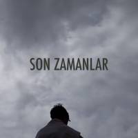 Son Zamanlar ft. Şam, Leyla Huysal, Jasper Williamson