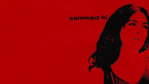 SANMIŞIZ Kİ