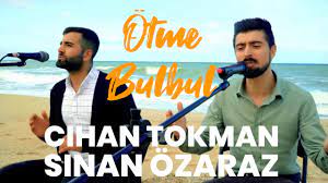 Ötme Bülbül ft Sinan Özaraz