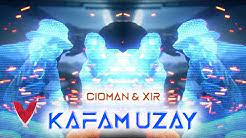 Kafam Uzay ft XiR