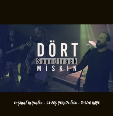 Dört Soundtrack Miskin (feat Savaş Yakupoğlu, Tolga Kaya)