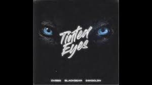 Tinted Eyes ft Blackbear & 24kGoldn