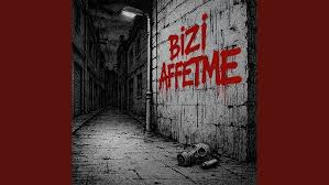 Bizi Affetme
