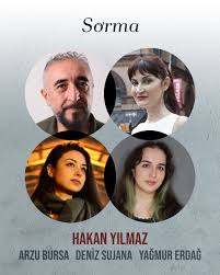 Sorma ft Arzu Bursa, Hakan Yılmaz, Yağmur Erdağ