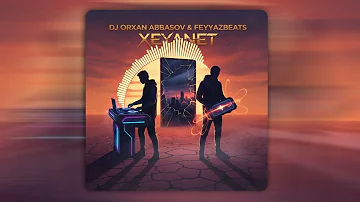 Xeyanet ft FeyyazBeats 