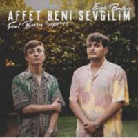 Affet Beni Sevgilim ft. BURRY SOPRANO