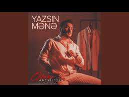 Yazsın Mənə­­