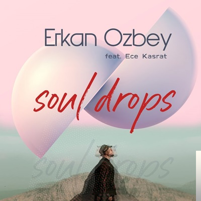 feat Ece Kasrat-Soul Drops