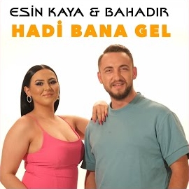 Hadi Bana Gel (feat Bahadır)