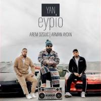 Yan ft. Arem Ozguc & Arman Aydın