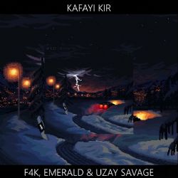 Kafayı Kır ft Emerald & Uzay Savage