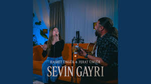 Sevin Gayrı ft Hasret Üngür 