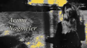 Acıma Nağmeler