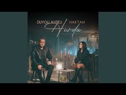 Hurda ft Duygu Kutlu
