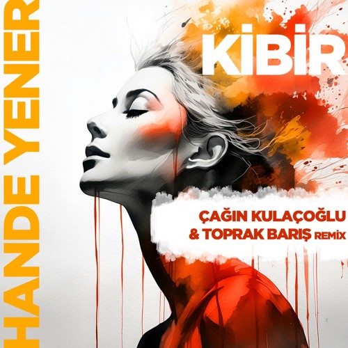 Kibir (Çağın Kulaçoğlu ft Toprak Barış Remix)