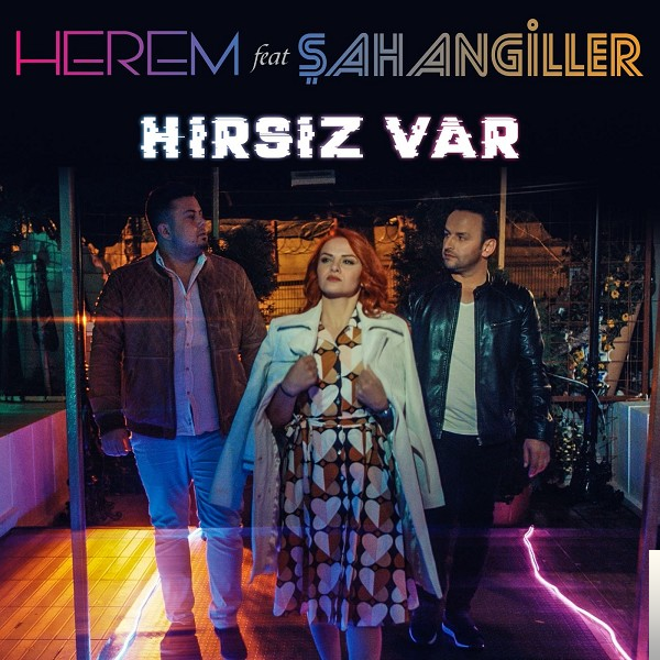 feat Şahangiller-Hırsız Var