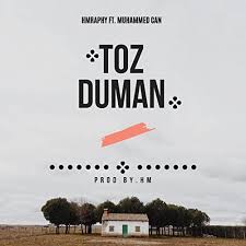 Toz Duman ft Muhammed Can