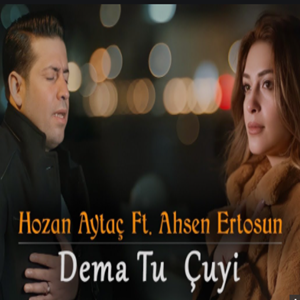 Dema Tu Çuyi (feat Ahsen Ertosun)