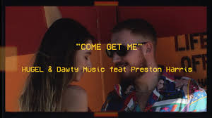 Come Get Me ft Dawty Music & Preston Harris