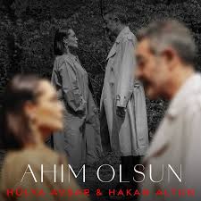 Ahım Olsun ft Hakan Altun