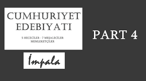 Cumhuriyet Edebiyatı (Part 4)
