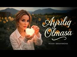 Ayrılıq Olmasa 