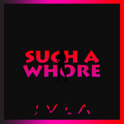 Such a Whore (Remix)