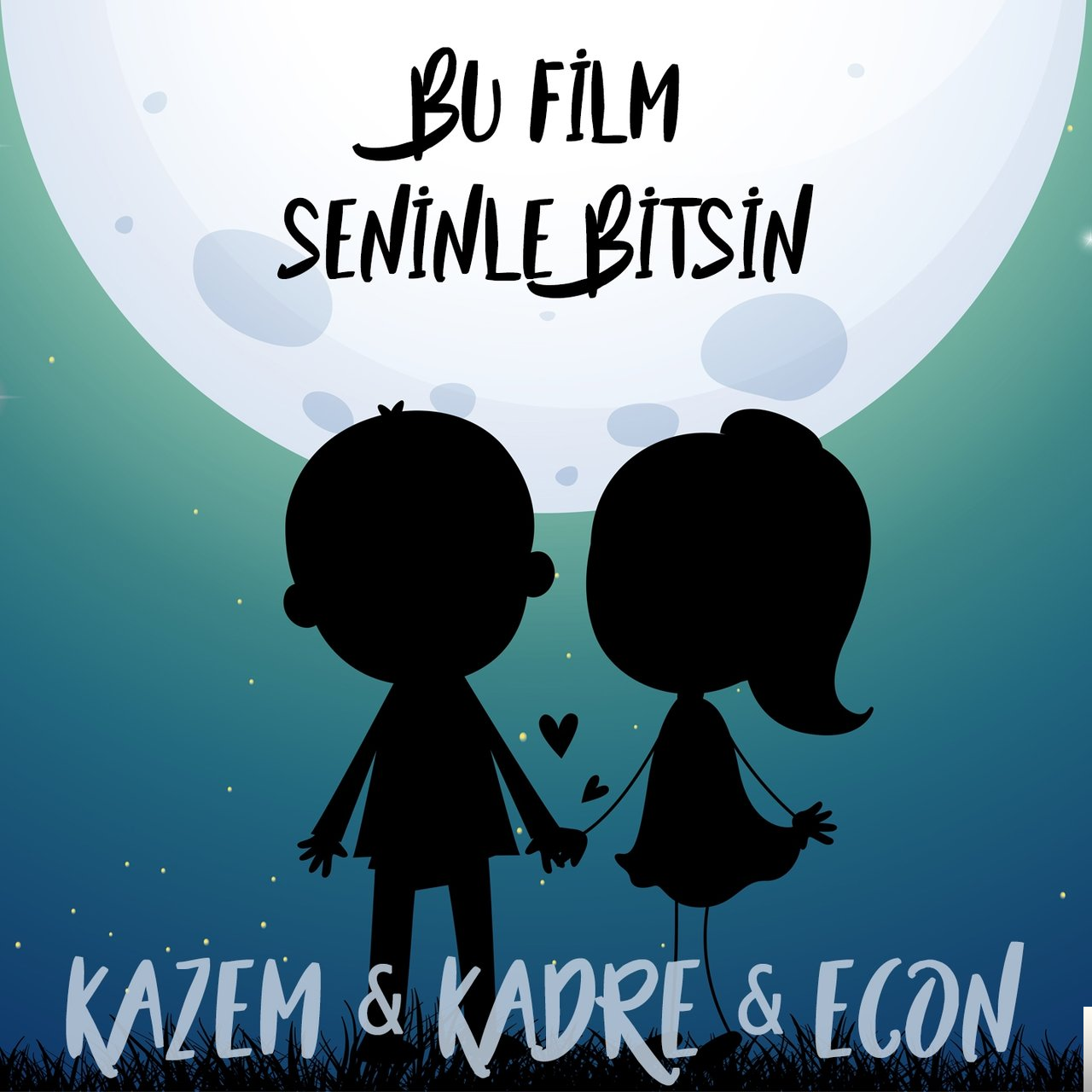 feat Kadre Econ-Bu Film Seninle Bitsin