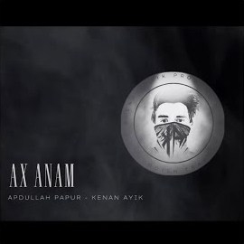 Ax Anam ft Abdullah Papur